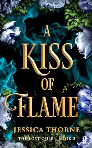 A Kiss of Flame (The Lost Queen)