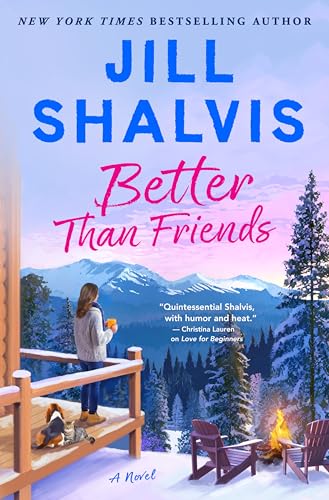 Better Than Friends: A Cozy Romance with a Touch of Suspense, Perfect for Winter 2025, Snuggle Up and Fall in Love (The Sunrise Cove Series, 7)
