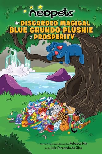Neopets: The Discarded Magical Blue Grundo Plushie of Prosperity (Volume 2)