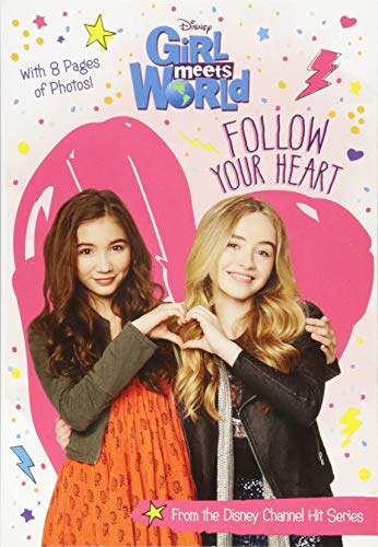 Girl Meets World Follow Your Heart (Girl Meets World Junior Novel)