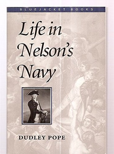 Life in Nelson's Navy (Bluejacket Books)