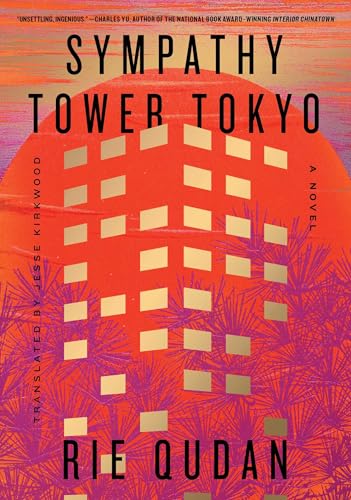 Sympathy Tower Tokyo: A Novel