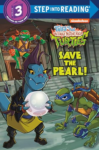Save the Pearl! (Tales of the Teenage Mutant Ninja Turtles) (Step into Reading)