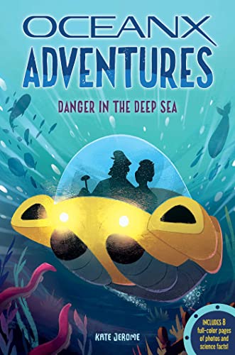 Danger in the Deep Sea (2) (OceanX Adventures)