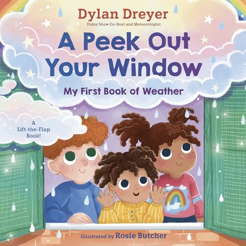 A Peek Out Your Window: My First Book of Weather: A Lift-the-Flap Book