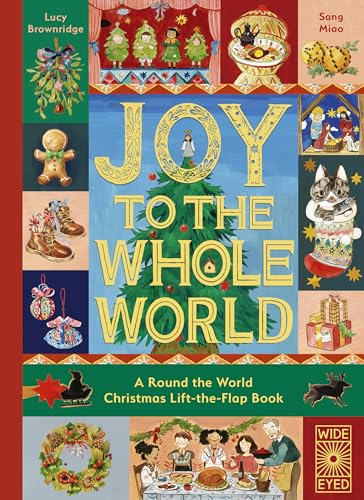 Joy to the Whole World!: A Round the World Christmas Lift-the-Flap Book (Lift-The-Flap Celebrations)