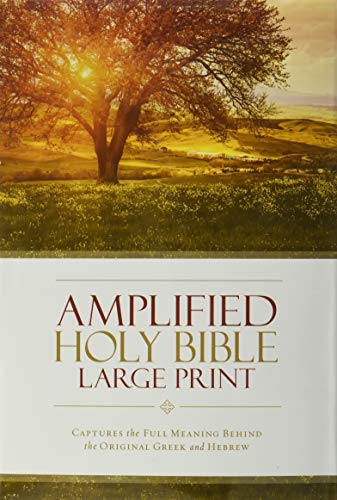 Amplified Holy Bible, Large Print, Hardcover: Captures the Full Meaning Behind the Original Greek and Hebrew