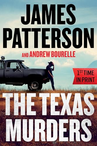 The Texas Murders: Everything Is Bigger in Texas―Especially the Murder Cases (A Texas Ranger Thriller, 3)