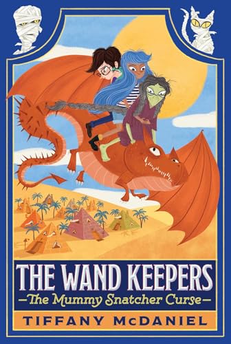The Mummy Snatcher Curse (The Wand Keepers)