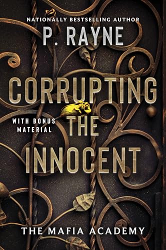 Corrupting the Innocent: An Electrifying Romance with Dangerous Liaisons and High-Stakes Passion, Navigate the Treacherous World of Sicuro Academy (The Mafia Academy Series, 2)