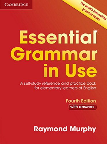 Essential Grammar in Use with Answers: A Self-Study Reference and Practice Book for Elementary Learners of English