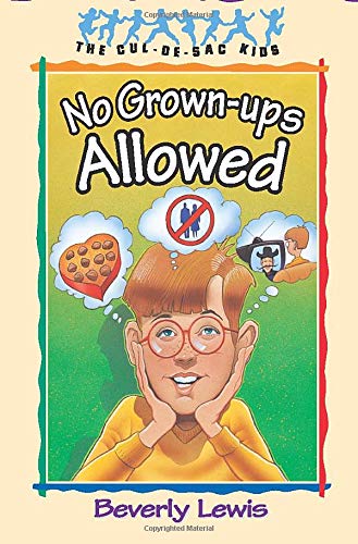 No Grown-Ups Allowed (The Cul-de-Sac Kids #4)