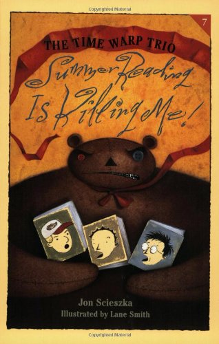 Summer Reading is Killing Me! (Time Warp Trio)