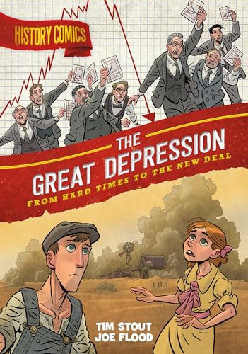 History Comics: The Great Depression: From Hard Times to the New Deal