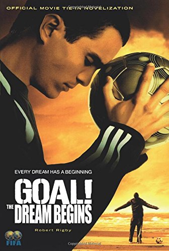 GOAL!: The Dream Begins