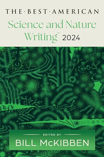 The Best American Science and Nature Writing 2024: A Thought-Provoking Anthology with Award-Winning Environmental Insights, Perfect for Fall 2024