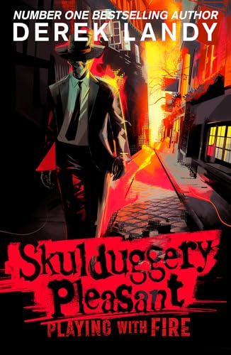 Playing With Fire: The Sunday Times bestselling dark fantasy adventure for children aged 11+ (Skulduggery Pleasant)