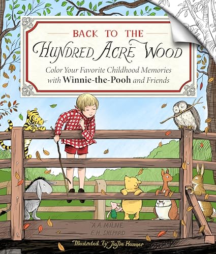 Back to the Hundred Acre Wood: Color Your Favorite Childhood Memories with Winnie-the-Pooh and Friends