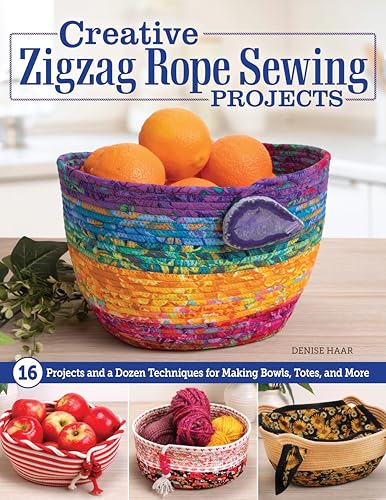 Creative Zigzag Rope Sewing Projects: 16 Projects and a Dozen Techniques for Making Bowls, Totes, and More (Landauer) Take Your Skills to the Next Level while Creating Sustainable Handmade Gifts