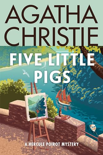 Five Little Pigs: A Hercule Poirot Mystery: The Official Authorized Edition (Hercule Poirot Mysteries, 23)