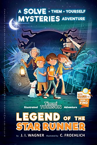 Legend of the Star Runner: A Timmi Tobbson Adventure (Solve-Them-Yourself Mysteries for Kids 8-12)