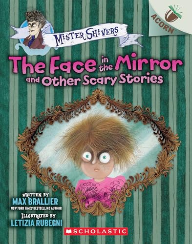 The Face in the Mirror and Other Scary Stories: An Acorn Book (Mister Shivers #5)