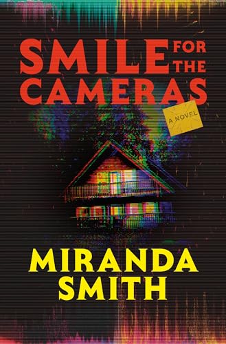 Smile for the Cameras: A Novel
