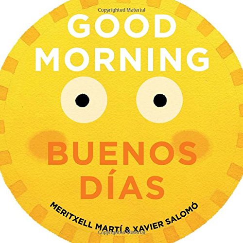 Good Morning - Buenos Días (English and Spanish Edition)