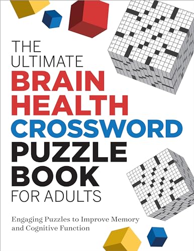 The Ultimate Brain Health Crossword Puzzle Book for Adults: Engaging Puzzles to Improve Memory and Cognitive Function
