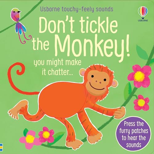 Don't Tickle the Monkey! (Touchy-feely sound books)