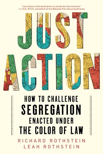 Just Action: How to Challenge Segregation Enacted under the Color of Law