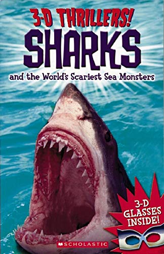 3-D Thrillers: Sharks and the World's Scariest Sea Monsters
