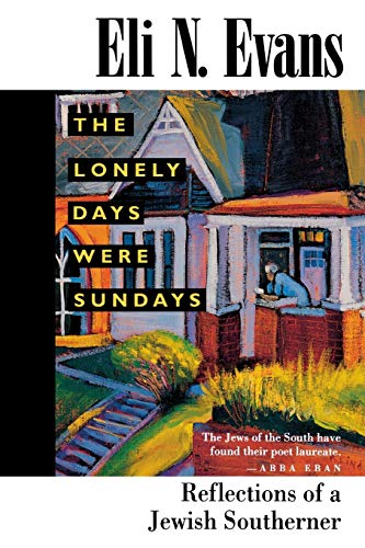 The Lonely Days Were Sundays: Reflections of a Jewish Southerner