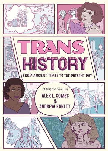 Trans History: A Graphic Novel: From Ancient Times to the Present Day