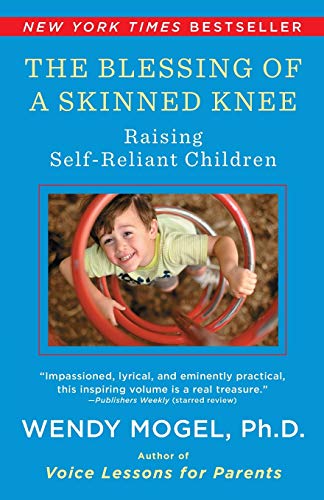 The Blessing Of A Skinned Knee: Using Jewish Teachings to Raise Self-Reliant Children