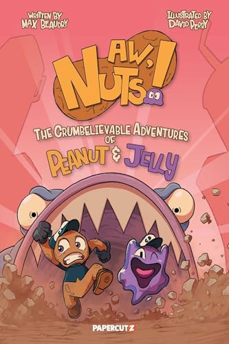 Aw, Nuts!: The Crumbelievable Adventures of Peanut & Jelly