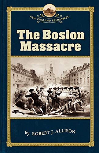 Boston Massacre (NE Remembers)