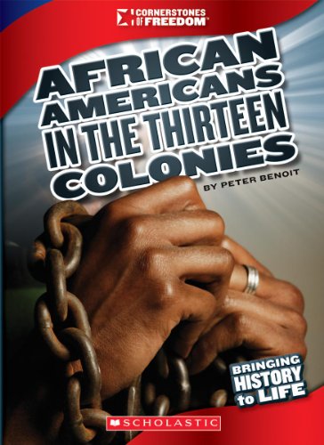 African Americans in the Thirteen Colonies (Cornerstones of Freedom)