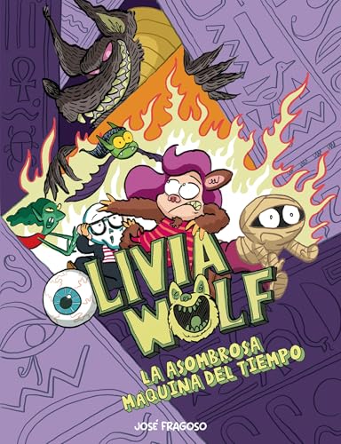 Olivia Wolf. La asombrosa máquina del tiempo (Spanish Edition)