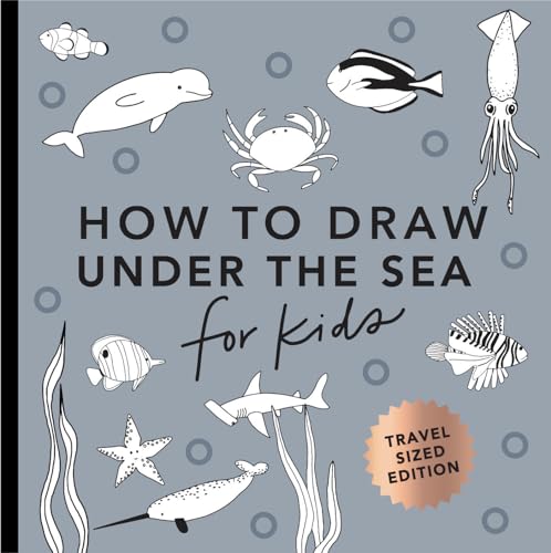 Under the Sea: How to Draw Books for Kids with Dolphins, Mermaids, and Ocean Animals (Mini) (Stocking Stuffers)