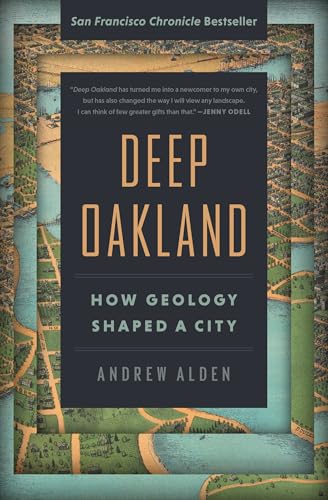Deep Oakland: How Geology Shaped a City