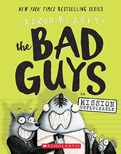The Bad Guys in Mission Unpluckable (The Bad Guys #2)
