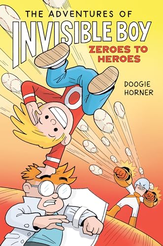 The Adventures of Invisible Boy: Zeroes to Heroes: A Graphic Novel