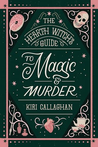 The Hearth Witch's Guide to Magic & Murder (Standard Edition) (The Hemlock Saga, 1)