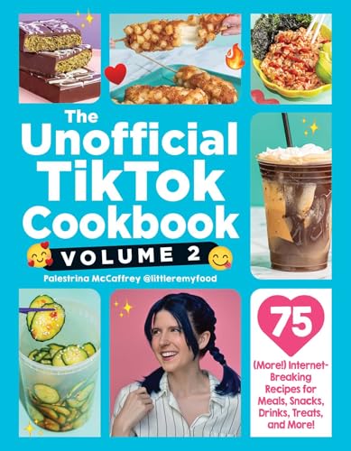 The Unofficial TikTok Cookbook, Volume 2: 75 (More!) Internet-Breaking Recipes for Meals, Snacks, Drinks, Treats, and More! (Unofficial Cookbook Gift Series)