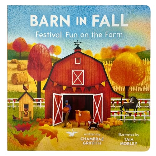 Barn in Fall: Festival Fun on the Farm - A Beautiful Story of Togetherness, Autumn Harvest, and Love (Barn In Seasons Series)