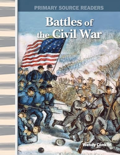 Battles of the Civil War: Expanding & Preserving the Union