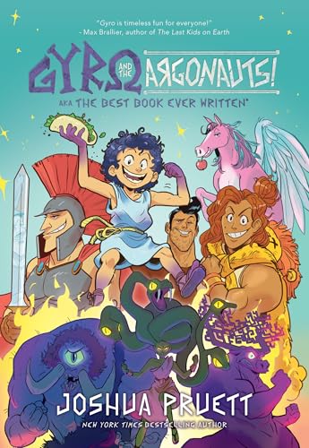 Gyro and the Argonauts! aka the BEST BOOK EVER WRITTEN*: *About a Kid Named After a Sandwich (Volume 1)