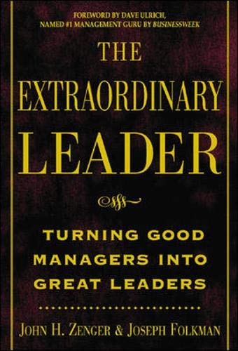 The Extraordinary Leader : Turning Good Managers into Great Leaders