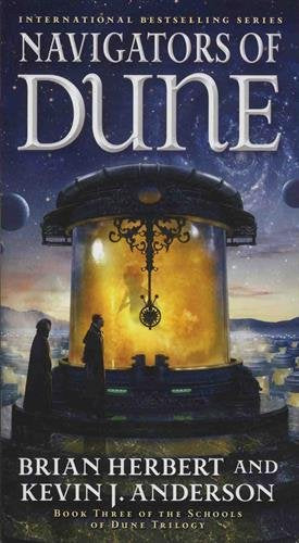 Navigators of Dune: Book Three of the Schools of Dune Trilogy (Dune, 10)